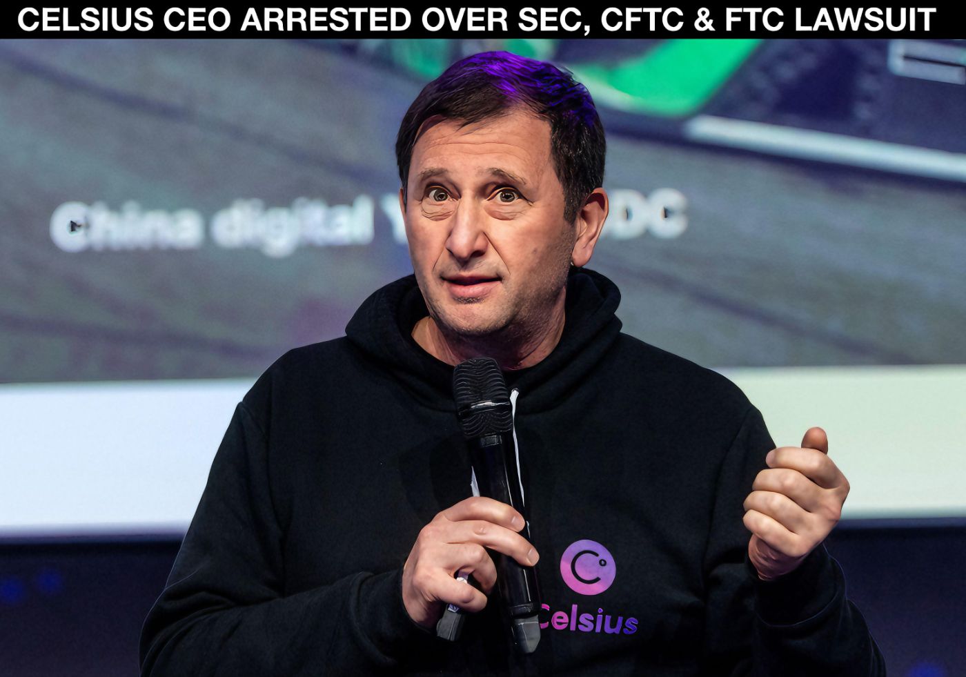 CRYPTO SHADOW BANKING: Celsius CEO Arrested as SEC, CFTC and FTC Sue the Bankrupt Crypto Lender