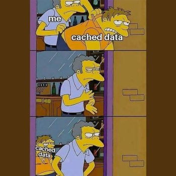 Dealing with cached data is tricky…