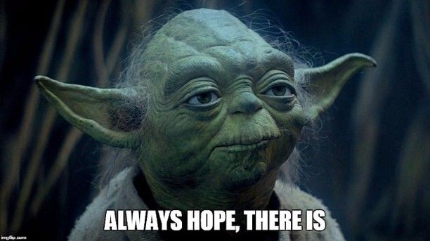 Listen to Master Yoda!