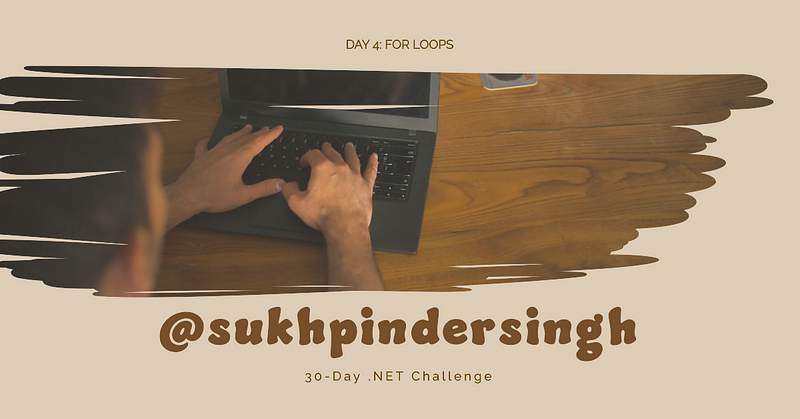 The 30-Day .NET Challenge Day 4: For Loops