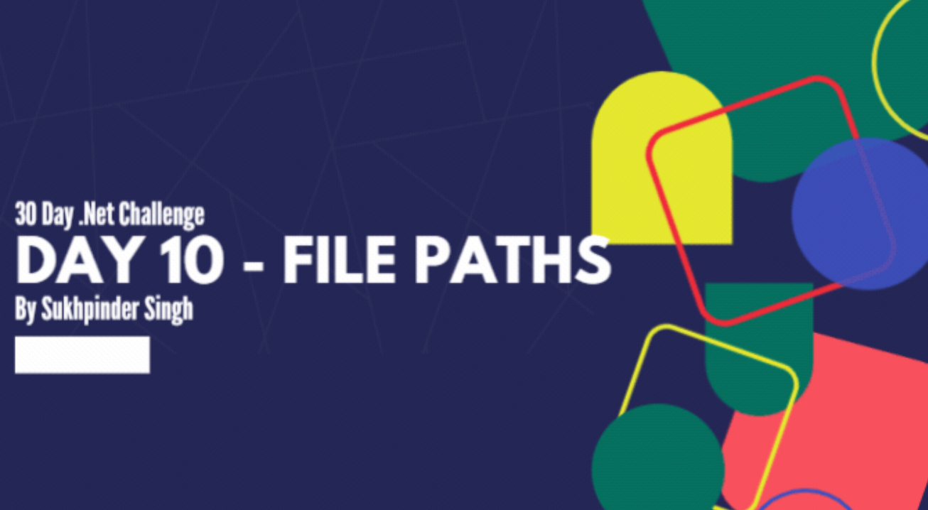 The 30-Day .NET Challenge, Day 10: File Paths