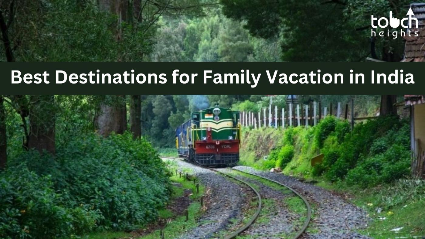 featured image - Best Destinations for Family Vacation in India in 2023 | Touchheights