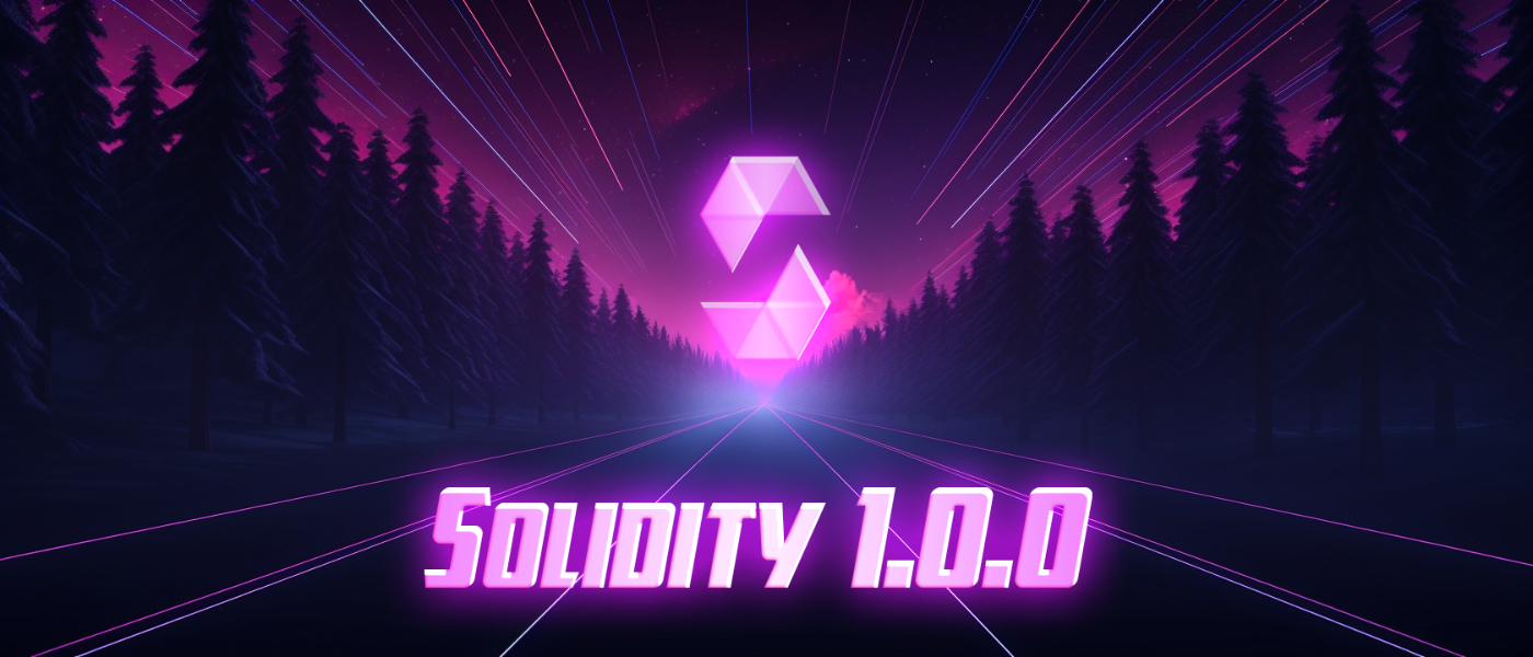 The Exciting Road to Solidity 1.0.0