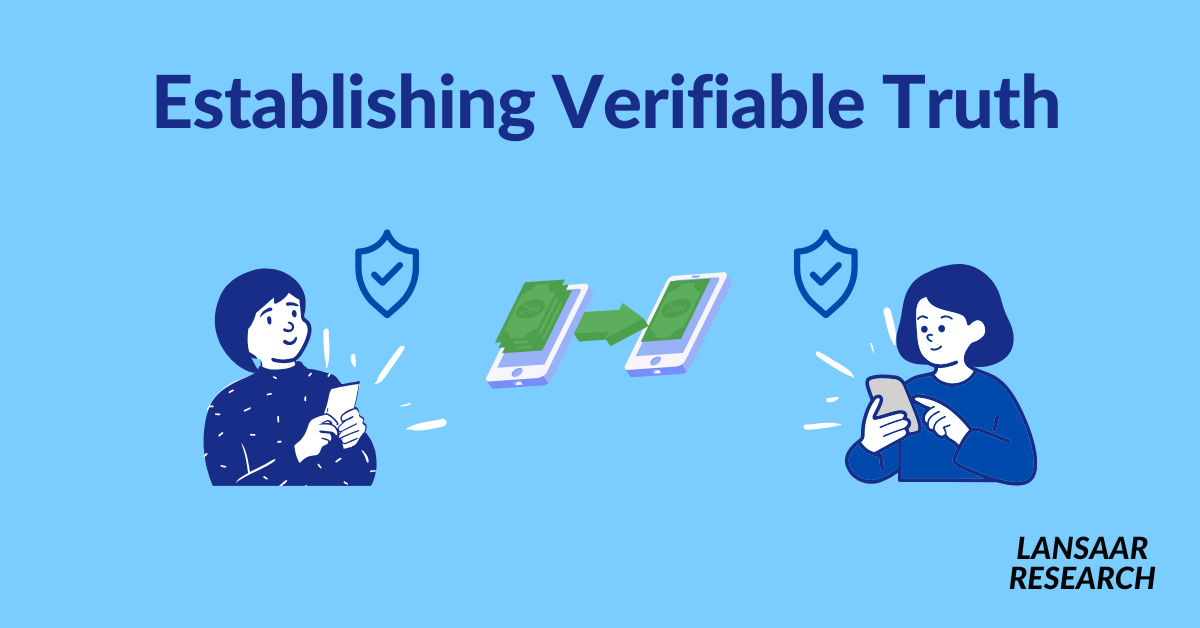 Establishing Verifiable Truth in a Post-Trust World