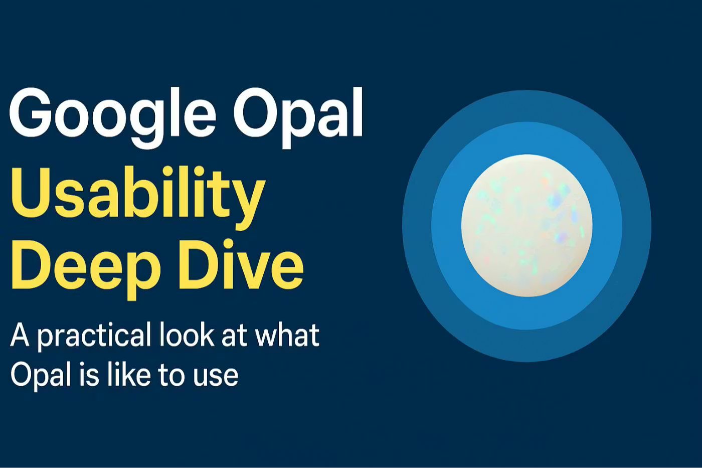 Google Opal for Founders: Brilliant for Demos, Not Ready for Real Shipping