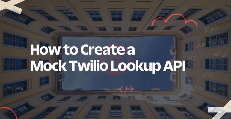 Creating a Mock Twilio Lookup API
