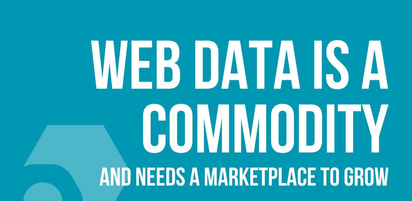 Web Data Has Become a Commodity and Needs a Marketplace to Grow