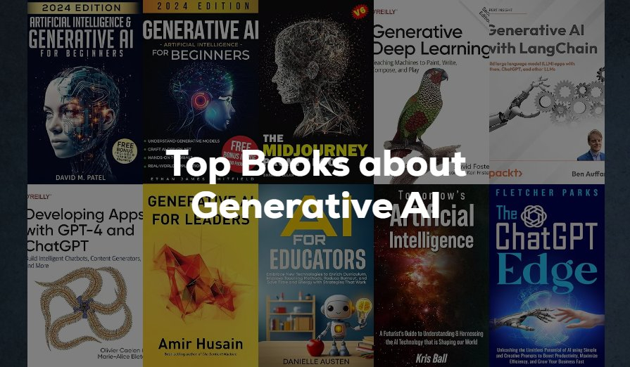 Top 8+ Books about Generative AI (2024) -- LLMs, GPTs, Diffusion Models