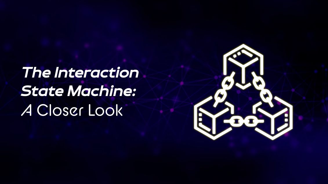 The Interaction State Machine (ISM): Powering the World’s First Context-Aware Blockchain