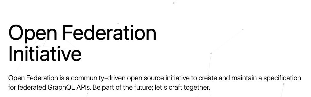 Open Federation - An MIT-Licensed Specification to Build Federated GraphQL APIs