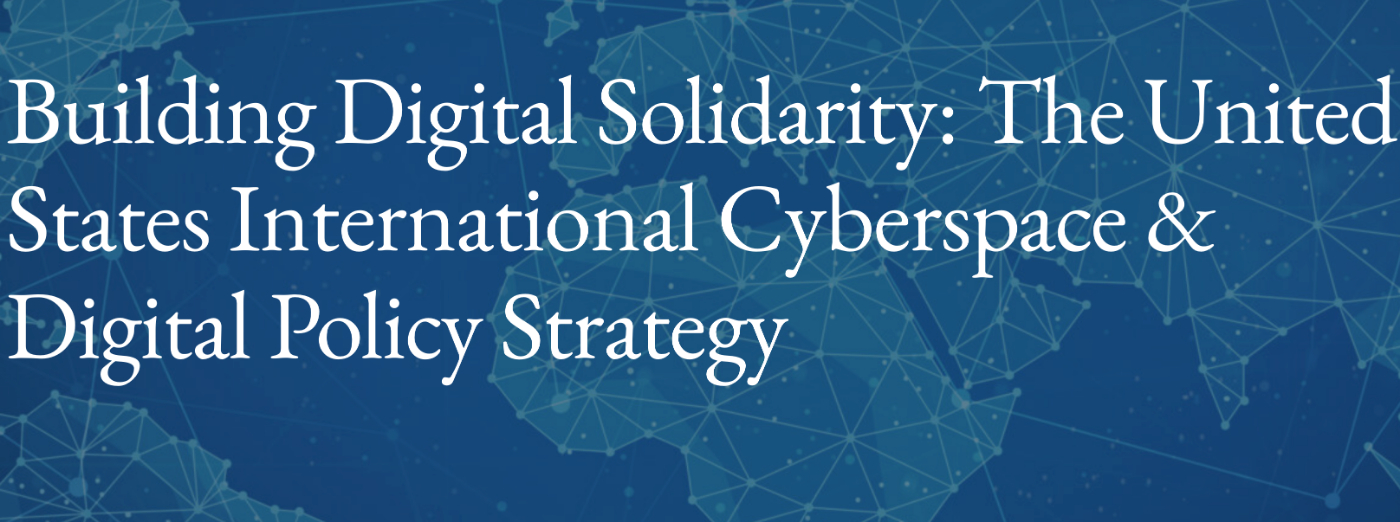 The United States International Cyberspace & Digital Policy Strategy