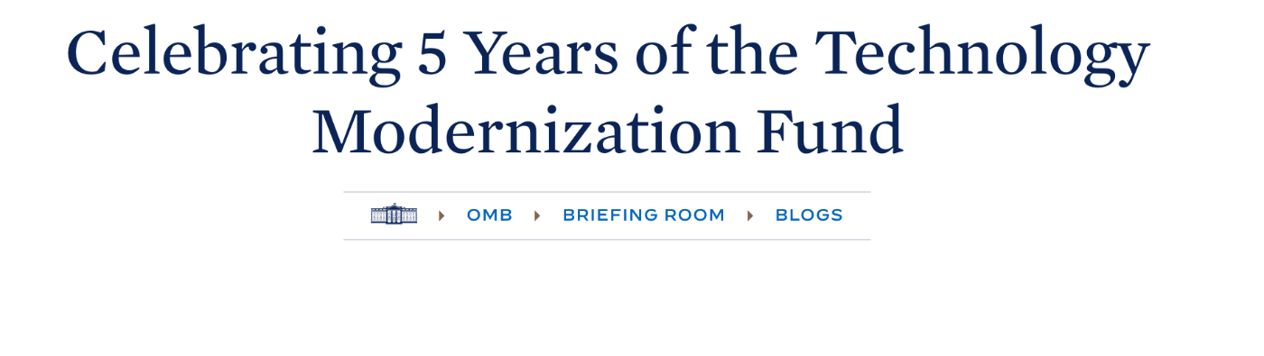 Technology Modernization Fund Celebrates 5 Years of Revolutionizing Federal Tech Projects 