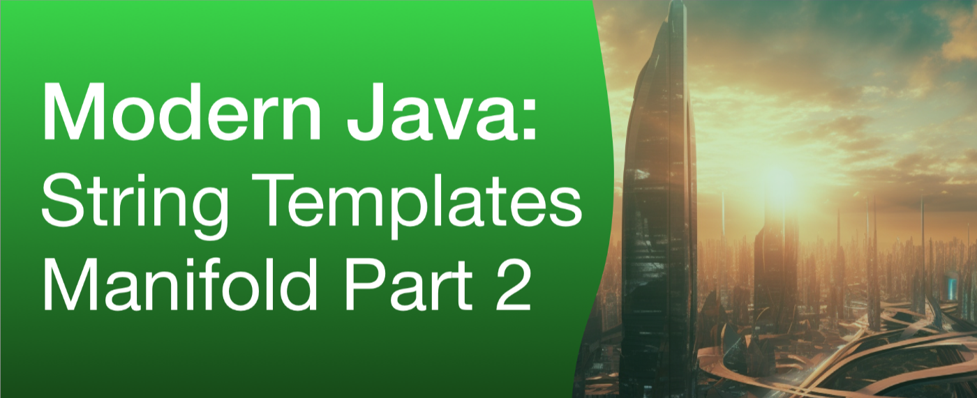 The Manifold Project: Exploring String Templates for Java Development