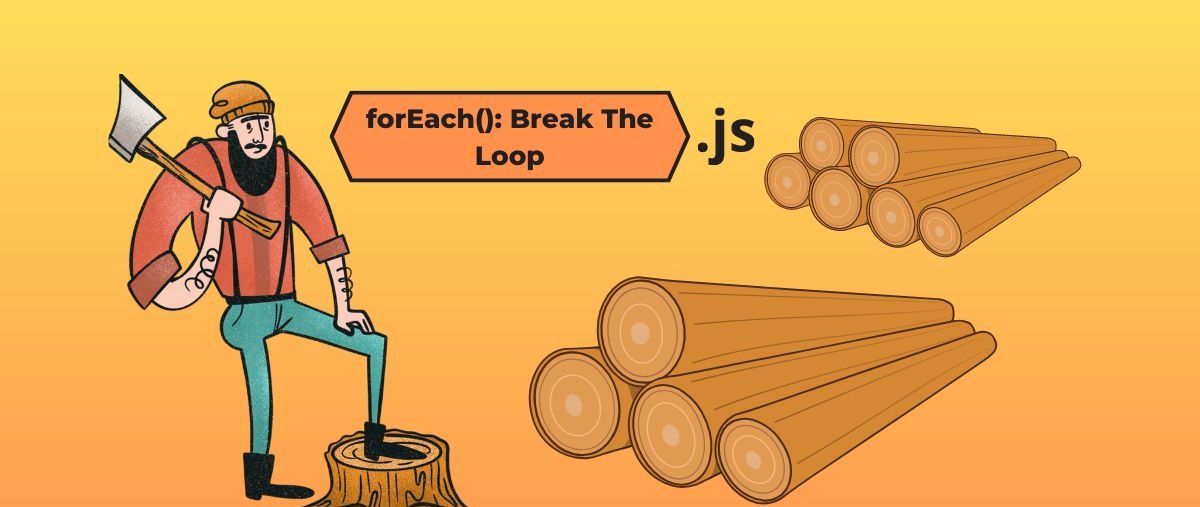 Breaking From ForEach in JavaScript
