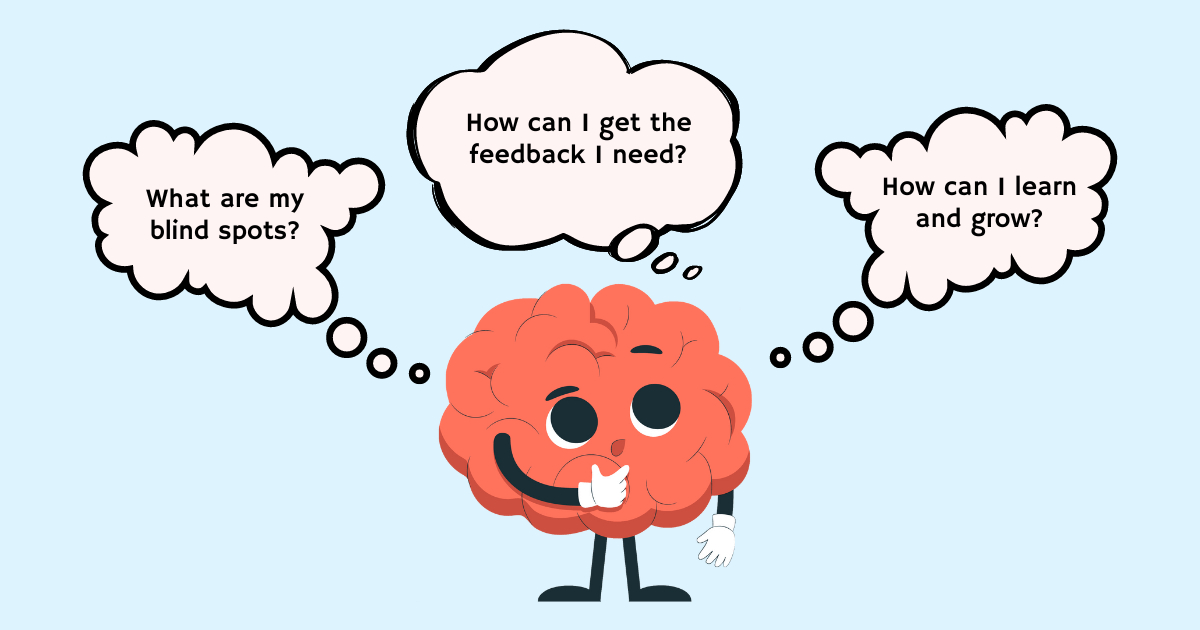 Why Leaders Fail to Get the Actionable Feedback They Need to Grow