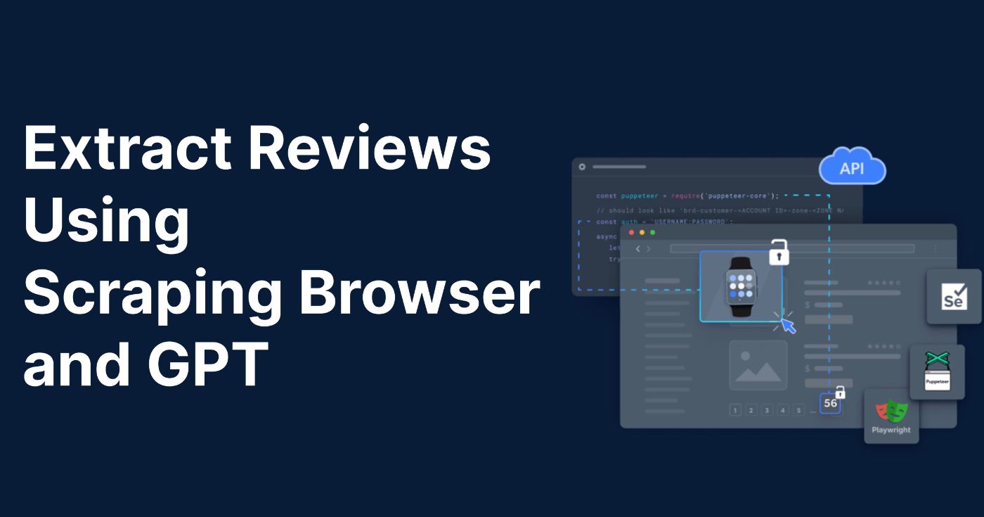 Using Scraping Browser and GPT for Actionable Product Insights
