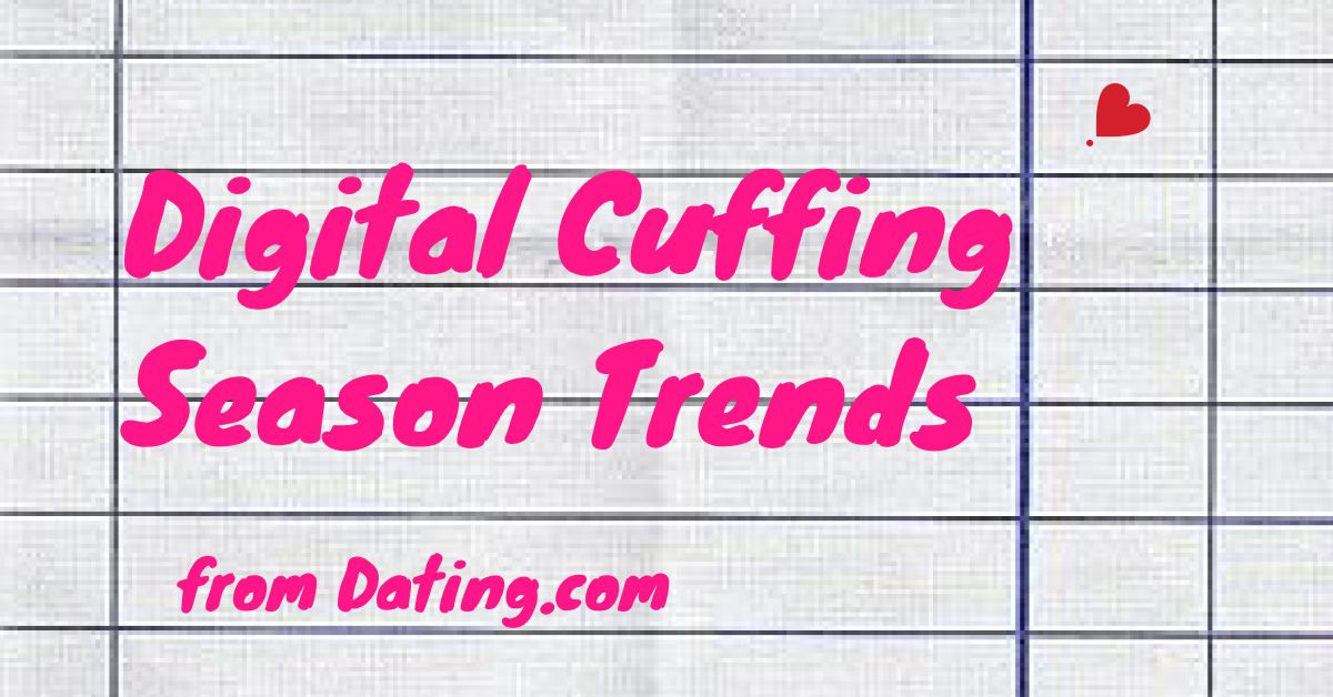 Digital Cuffing Season: Virtual Romance & Long-Distance Relationships Rise This Winter