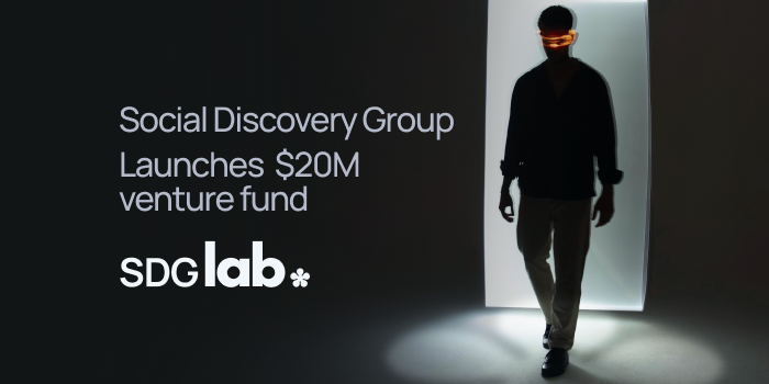 Social Discovery Group Launches SDG Lab - $20M Venture Fund to Invest in Social Discovery Startups