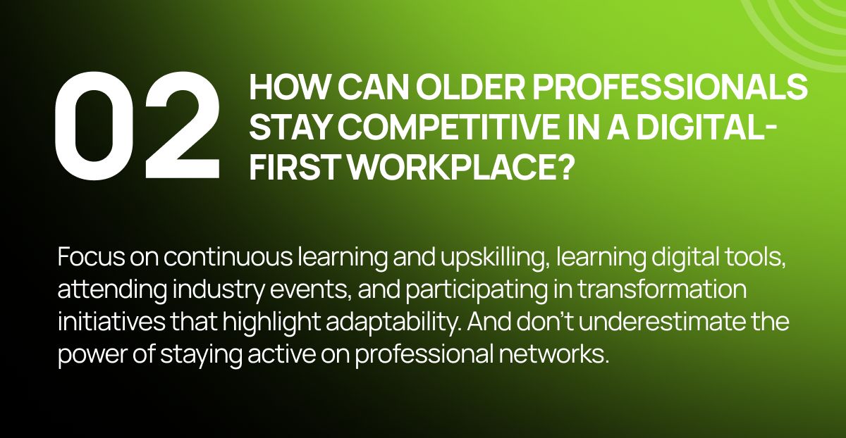 How can older professionals stay competitive in a digital-first workplace?