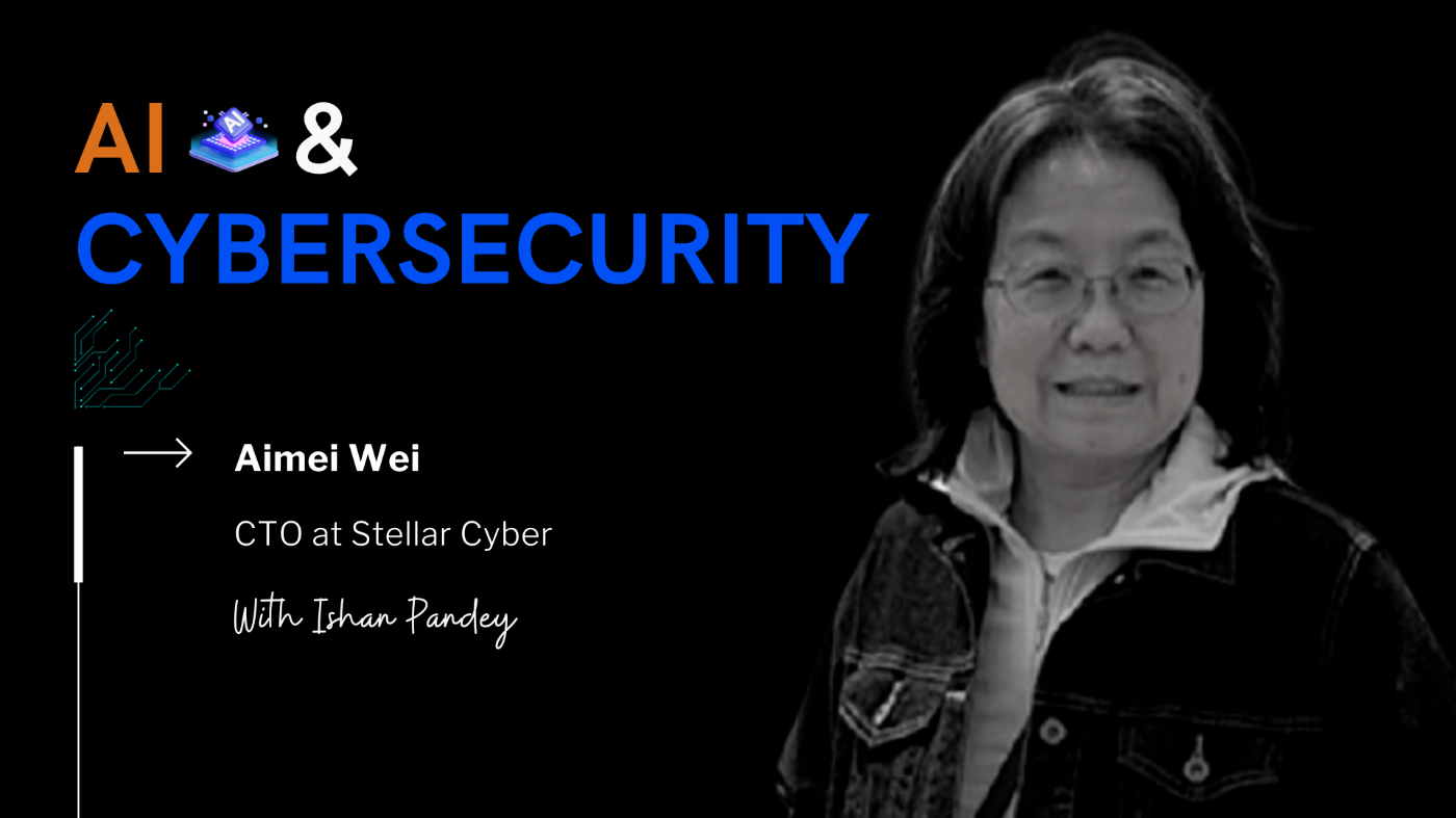 Redefining Cybersecurity: Aimei Wei’s Game-Changing Vision at Stellar Cyber