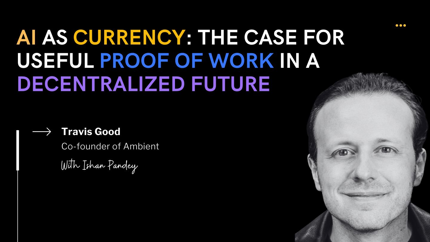 The AI Economy Needs a New Engine: Inside Ambient’s Radical Vision