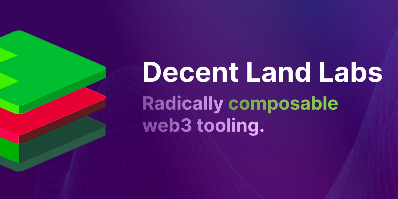 Welcome to Decent Land Labs