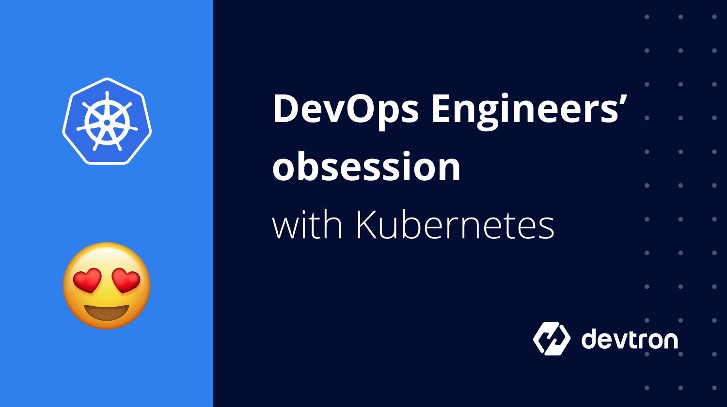 Why DevOps Engineers are so Obsessed with Kubernetes | HackerNoon