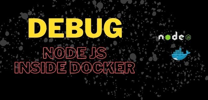 Отладка Node JS внутри Docker: основное руководство