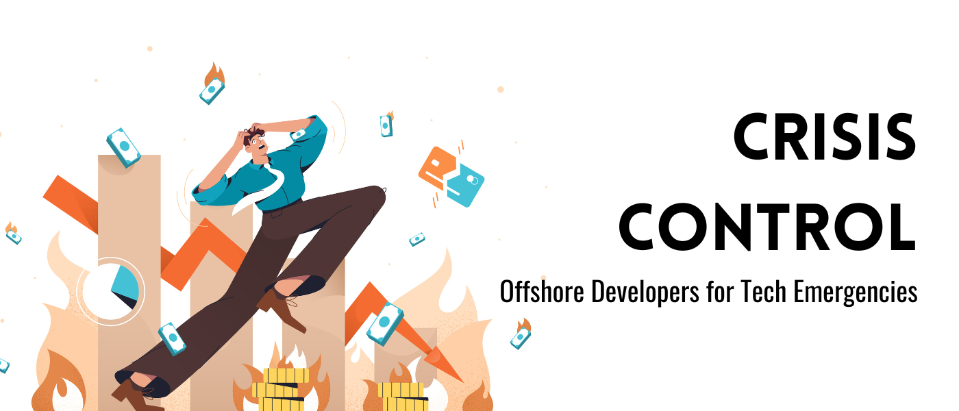 Get The Right Offshore Developers At The Right Time for Tech Emergencies