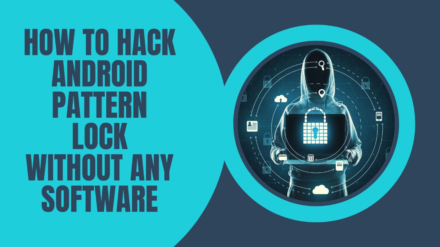 How to Hack Android Pattern Lock Without Any Software