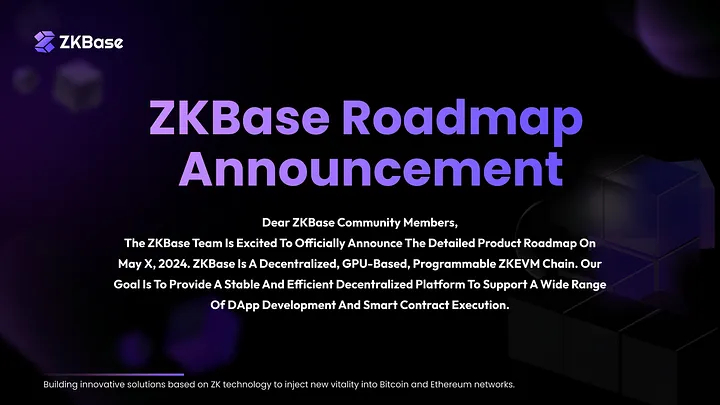 ZKBase Unveils Detailed Product Roadmap: Testnet Launch, Mainnet Integration and Beyond 