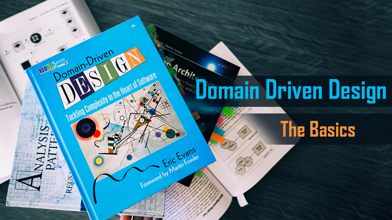 Domain Driven Design - The Basics