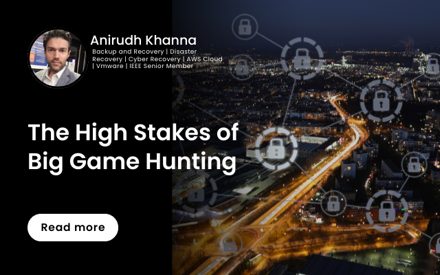 The High Stakes of Big Game Hunting in Cybersecurity