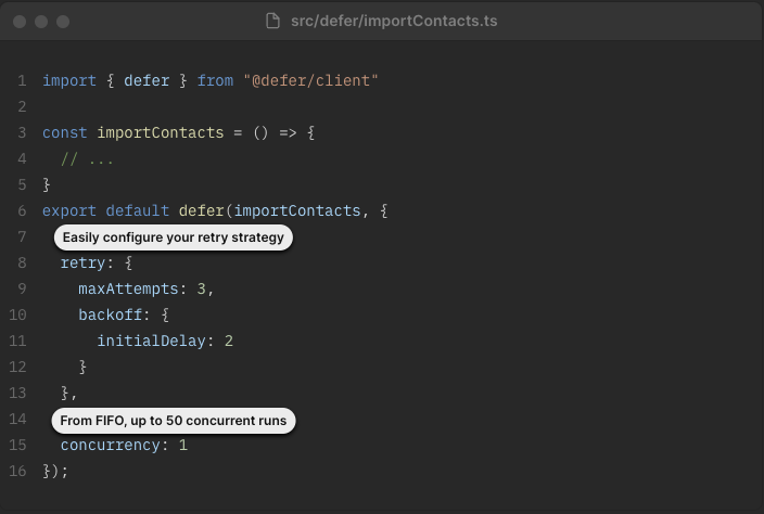 Define backgroud jobs, workflows and CRONs from your application's code.