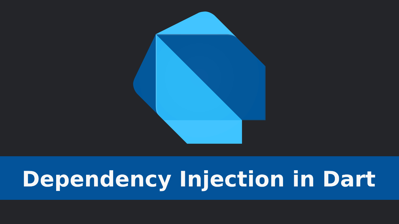 Dependency Injection in Dart: An Easy Guide for Beginners