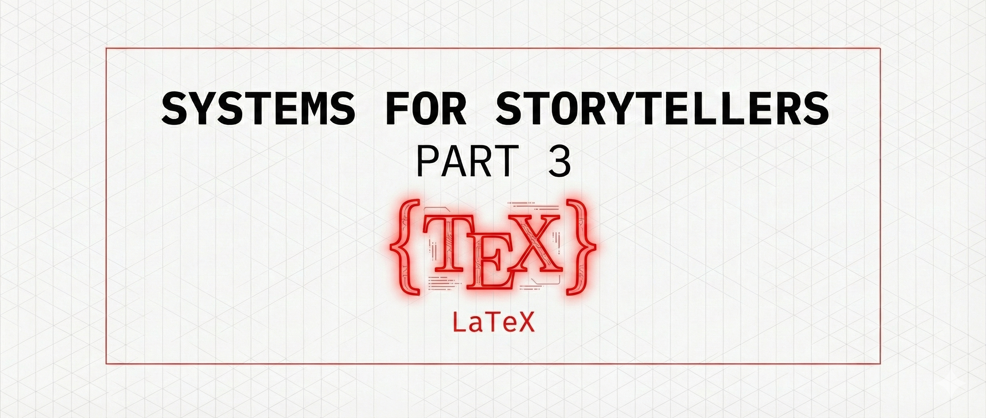 LaTeX Isn’t Just for Academics—It’s a Power Tool for Novelists