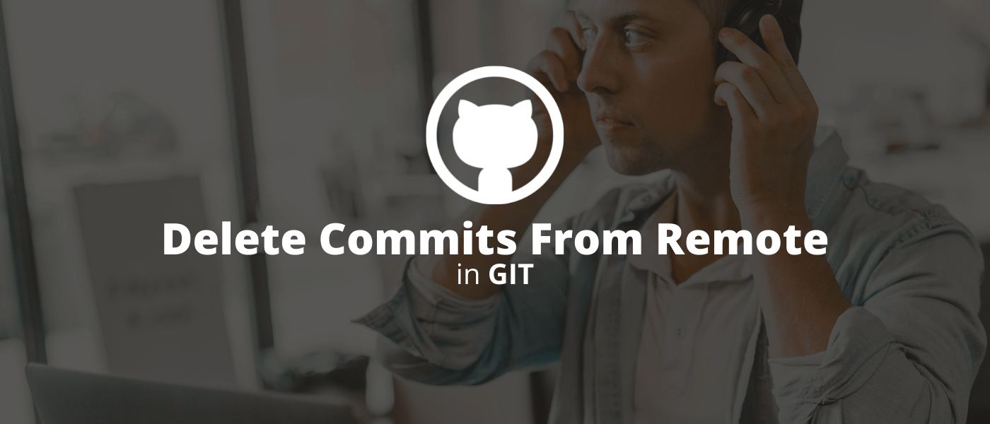 Как удалить коммиты с удаленного компьютера в Git