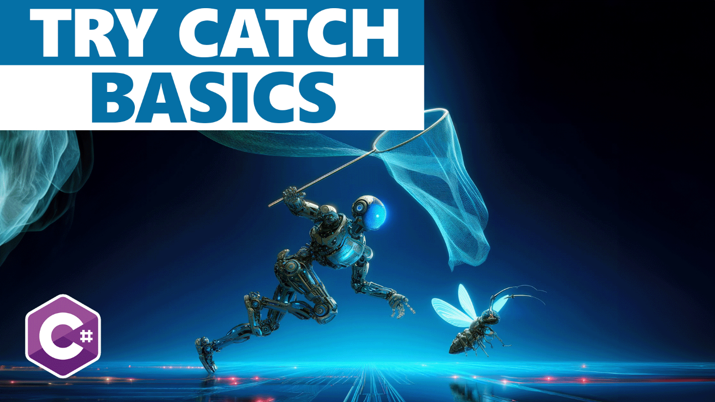 All You Need To Know About Try Catch in C#