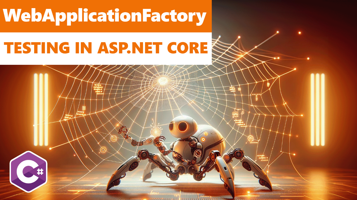 Using the WebApplicationFactory in ASP.NET Core for Testing