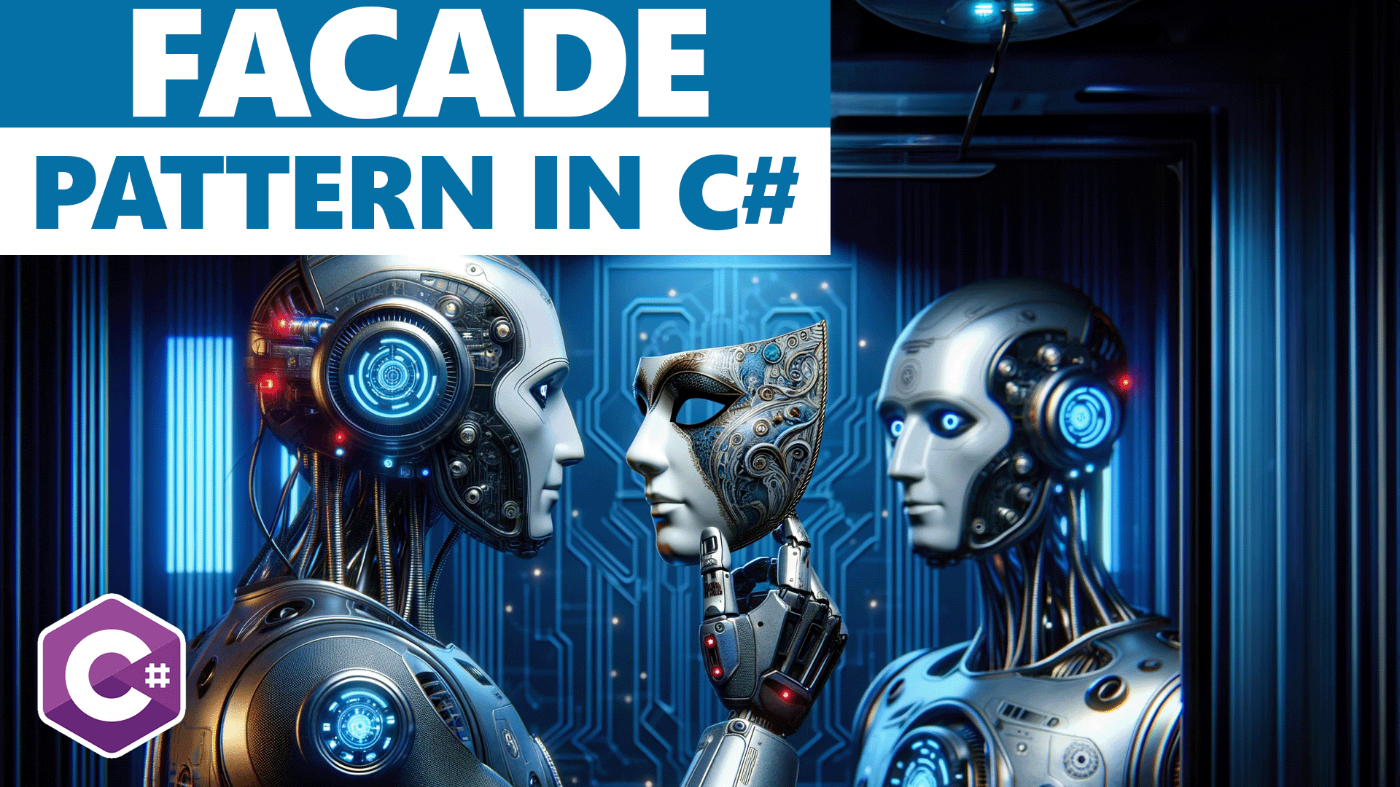 Simplify Complex Subsystems With The Facade Design Pattern in C#