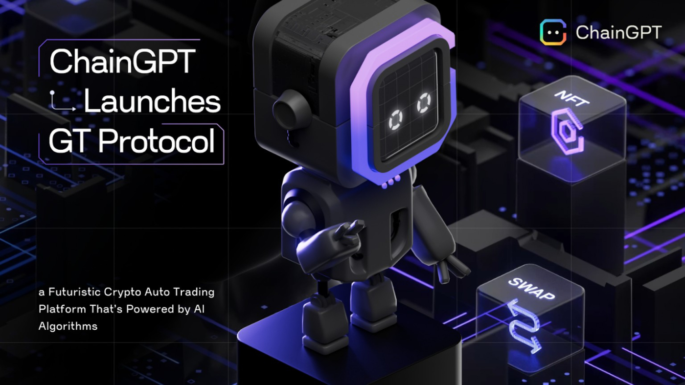 ChainGPT Helps Facilitate the Launch of the GT Protocol, Bringing AI-powered Auto-trading to Crypto