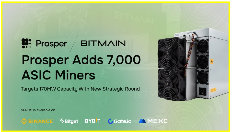 Prosper Adds 7,000 More ASIC Miners from BITMAIN To Drive Tokenization Of Hashrate As Omnichain RWA