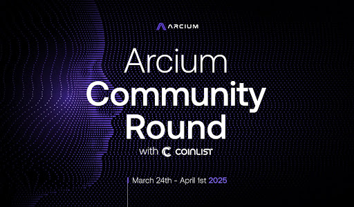 Arcium Partners With CoinList To Launch Fully Unlocked Community Round,Empowering Users From Day One