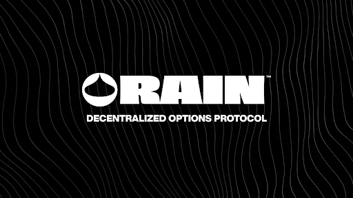 Rain Launches Alpha Version Of Their Fully Decentralized, And Automated Options Protocol