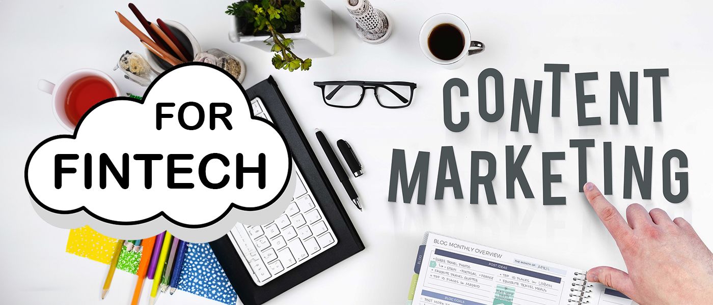 Fintech Content Marketing - Definition, Benefits, and Practical Tips for Success