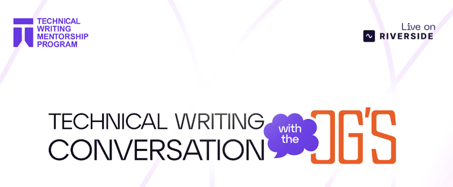 Standing on the Shoulders of Giants: Conversations with the OGs of Technical Writing