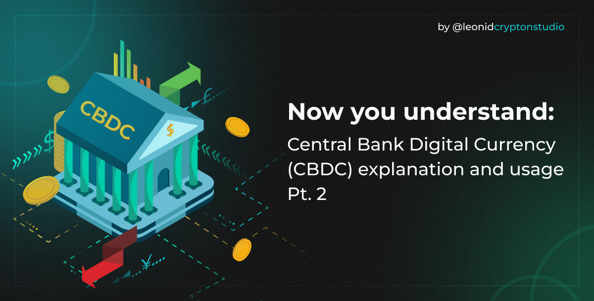 Now You Understand: Central Bank Digital Currency (CBDC)—Explanation and Usage, Part 2
