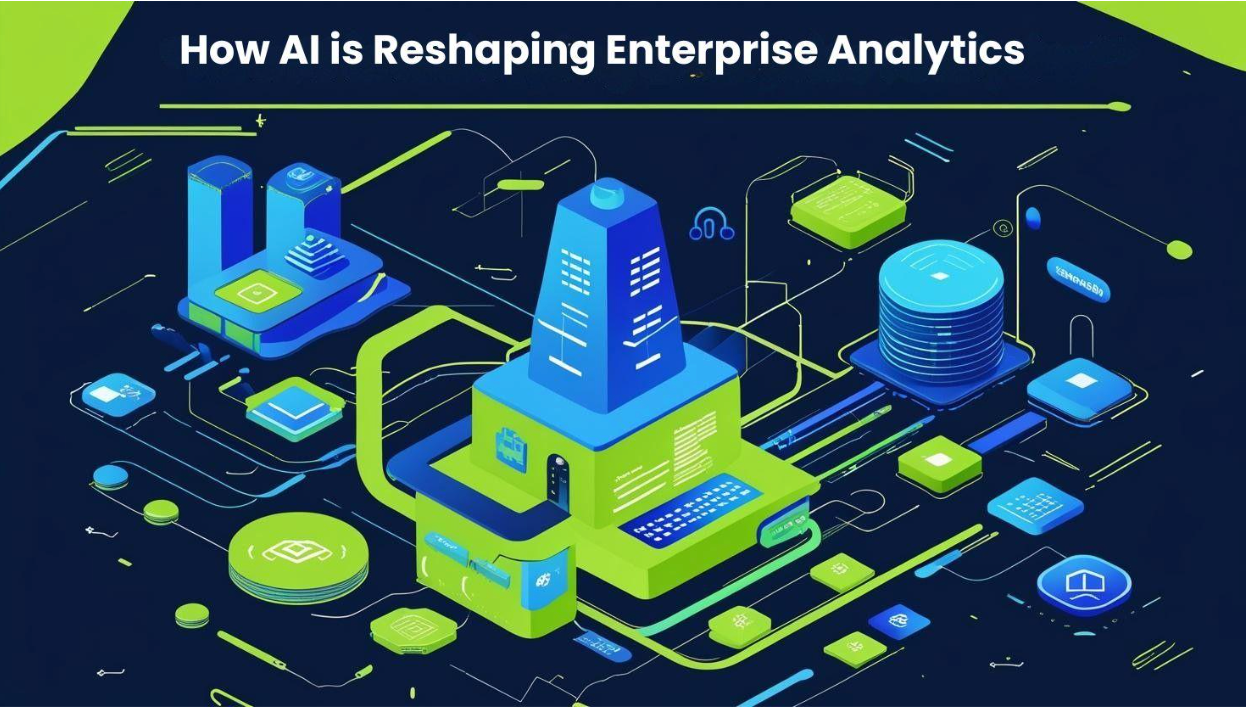 How AI is Reshaping Enterprise Analytics