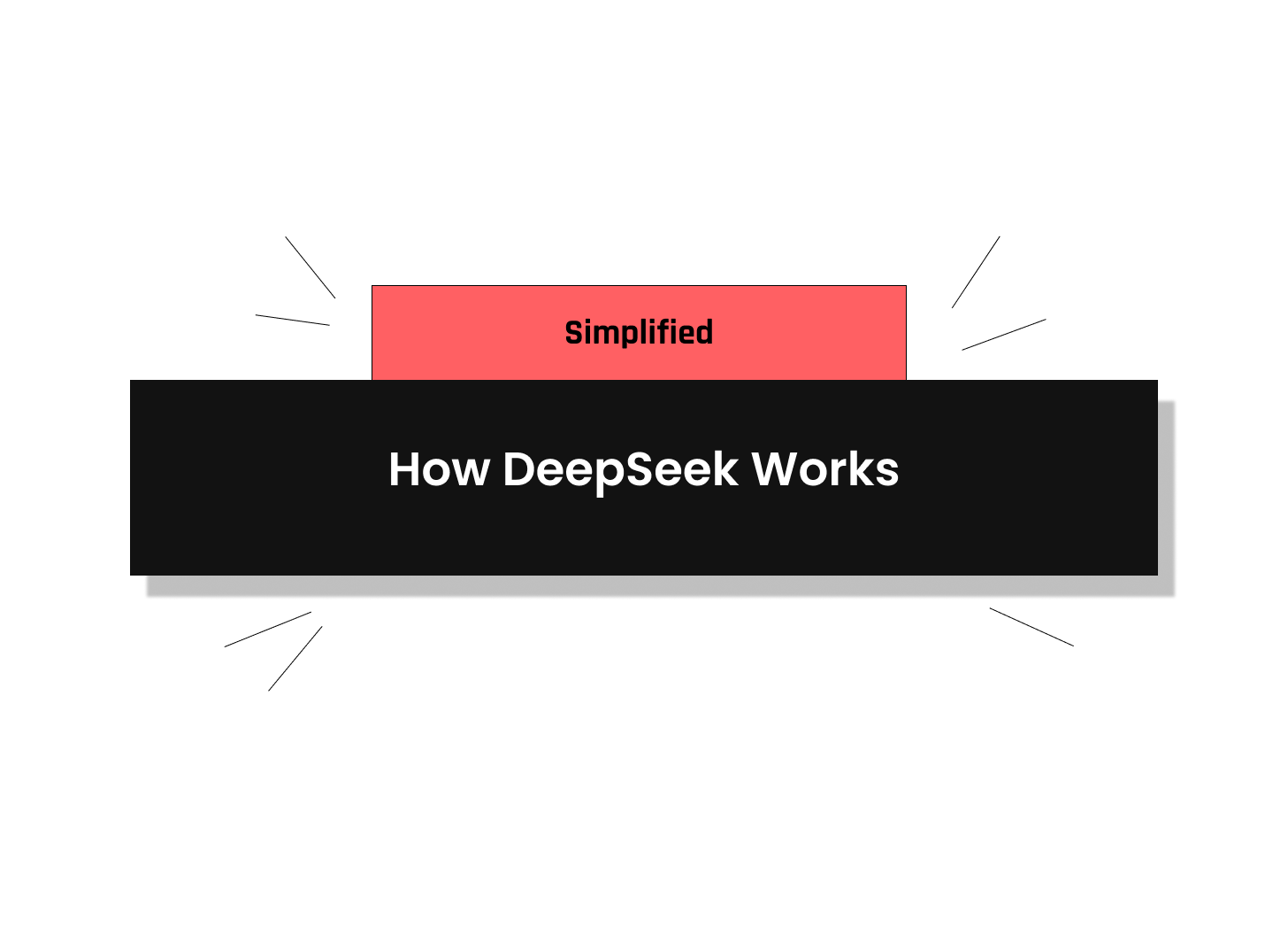 How DeepSeek Works - Simplified