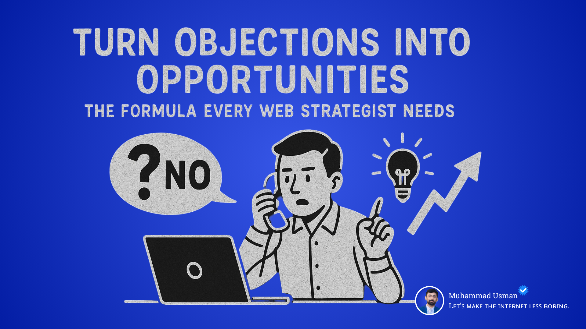 5 Sales Objections Every Web Strategist Faces (And How to Flip Them)
